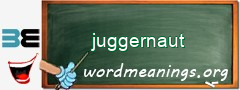 WordMeaning blackboard for juggernaut